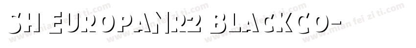 Sh EuropaNr2 BlackCo字体转换